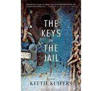 Keetje Kuipers The Keys to the Jail (Tascabile) American Poets Continuum