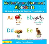 Keeya S My First Tswana ( Setswana ) Alphabets Picture Book with Eng (Tascabile)