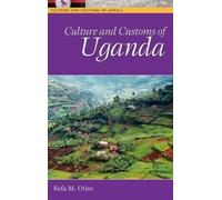 Kefa M. Otiso Culture and Customs of Uganda (Copertina rigida)