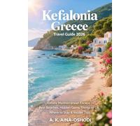 Kefalonia Greece Travel Guide 2026: Ultimate Mediterranean Escape - Best Beaches, Hidden Gems, Things to Do, Where to Stay & Insider Tips