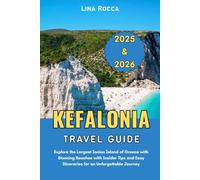 Kefalonia Travel Guide 2025 & 2026: Explore the Largest Ionian Island of Greece with Stunning Beaches with Insider Tips and Easy Itineraries for an Unforgettable Journey