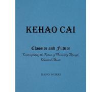 Kehao Cai Classics and Future (Tascabile)