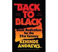Kehinde Andrews Back to Black (Tascabile) Bloomsbury Global Black Studies