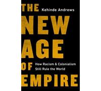 Kehinde Andrews The New Age of Empire (Copertina rigida)