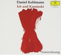 KEHLMANN, DANIEL - ICH UND KAMINSKI