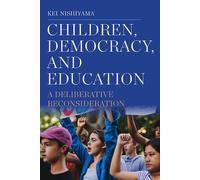 Kei Nishiyama Children, Democracy, and Education (Copertina rigida)