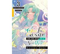 Kei Sazane Ao N Our Last Crusade or the Rise of a New World: Secret (Tascabile)