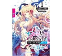 Kei Sazane Ao N Our Last Crusade or the Rise of a New World, Vol. 1 (Tascabile)
