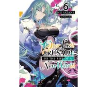Kei Sazane Ao N Our Last Crusade or the Rise of a New World, Vol. 6 (Tascabile)