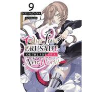 Kei Sazane Ao N Our Last Crusade or the Rise of a New World, Vol. 9 (Tascabile)