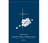 Kei Uno A Survey of Catholic History in Modern Japan (Copertina rigida)