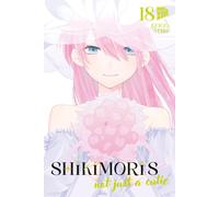 Keigo Maki Stefanie Probst Shikimori's not just a Cutie 18 (Tascabile)