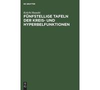 Keiichi Hayashi Fünfstellige Tafeln der Kreis- und Hyperbelfu (Copertina rigida)