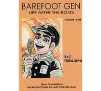 Keiji Nakazawa Barefoot Gen #3: Life After The Bomb (Tascabile)