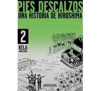 Keiji Nakazawa Pies descalzos 2: Una historia de Hiroshima / Barefoo (Tascabile)