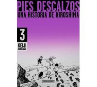 Keiji Nakazawa Pies descalzos 3: Una historia de Hiroshima / Barefoo (Tascabile)