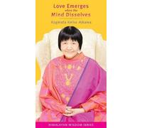 Keiko Aikawa Yogmata Love Emerges When the Mind Dissolves (Tascabile)