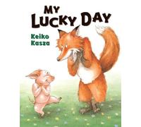 Keiko Kasza My Lucky Day (Copertina rigida)