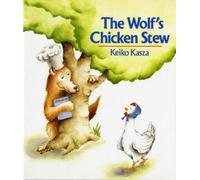 Keiko Kasza The Wolf's Chicken Stew (Copertina rigida)