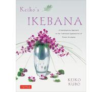 Keiko Kubo Keiko's Ikebana (Tascabile)