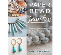 Keiko Sakamoto Paper Bead Jewelry (Tascabile)