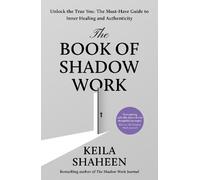 Keila Shaheen The Book of Shadow Work (Copertina rigida)