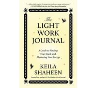 Keila Shaheen The Light Work Journal (Tascabile)