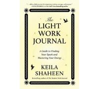Keila Shaheen The Light Work Journal (Tascabile)