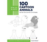 Keilidh Bradley Draw Like an Artist: 100 Cartoon Animals (Tascabile)