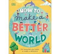 Keilly Swift How to Make a Better World (Copertina rigida) Take on the World