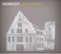 Keimzeit - Das Schloss