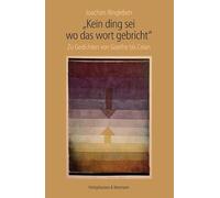 "Kein Ding sei wo das wort gebricht": Zu Gedichten von Goethe elan