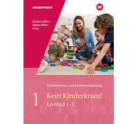 Kein Kinderkram!: Band 1: Berufliche Identität, Lebenswelten und Beziehungsgestaltung, Handlungskonzepte, Lern- und Entwicklungsprozesse Schulbuch