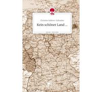 Kein schöner Land .... Life is a Story - story.one