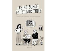 Keine Sorge es ist nur Tinte: Ein humorvoller Leitfaden für Eltern tätowierter Kinder