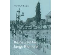 Keine Zeit für Junge Pioniere