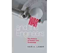 Keir A. Lieber War and the Engineers (Tascabile)