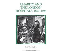 Keir Waddington Charity and the London Hospitals, 1850-1898 (Tascabile)
