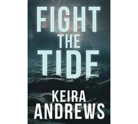 Keira Andrews Fight the Tide (Tascabile) Kick at the Darkness