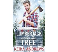 Keira Andrews Lumberjack Under the Tree (Tascabile) Love at the Holidays