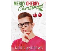 Keira Andrews Merry Cherry Christmas (Tascabile) Love at the Holidays