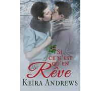 Keira Andrews Si ce n'est qu'en rêve (Tascabile)