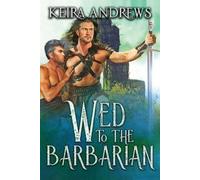 Keira Andrews Wed to the Barbarian (Tascabile) Barbarian Duet