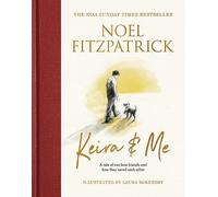 Keira & Me: A tale of two best friends and how they saved each other, the beautiful bestseller from the Supervet