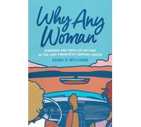 Keira V. Williams Why Any Woman (Copertina rigida)