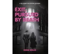 Keira Willis Exit, Pursued by Death (Tascabile) Tib Street Ballroom