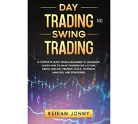 Keiran Jonny Day Trading and Swing Trading (Tascabile)