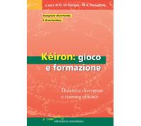 KéIron: Gioco E Formazione. Didattica Divertente E Training Efficace - - 2012