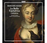 Keiser, R. - CANTATAS:LA BELLA CANTATR