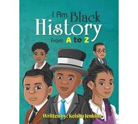 Keisha Jenkins I Am Black History from A-Z (Tascabile)